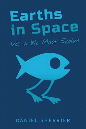 Earths in Space Vol. 2 de Daniel Sherrier