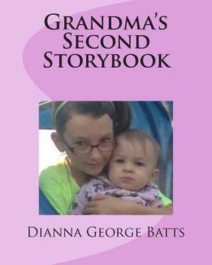 Grandma's Second Storybook de Dianna George Batts