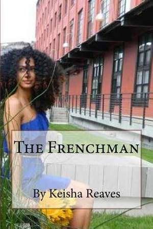 The Frenchman de Keisha Reaves