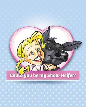 Could You Be My Show Heifer? de Jamie-Rae Pittman