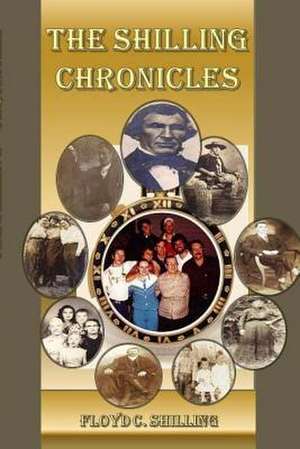 The Shilling Chronicals de Floyd C. Shilling