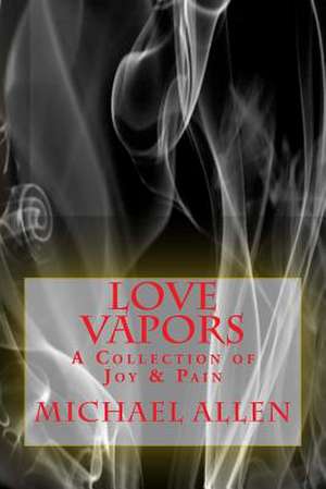 Love Vapors de Michael Allen