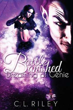 Bottle Banished de C. L. Riley