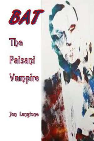 Bat, the Paisani Vampire de Jon Langione