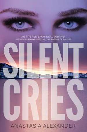 Silent Cries de Anastasia Alexander