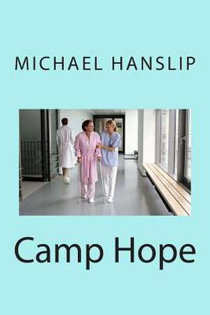 Camp Hope de MR Michael David Hanslip