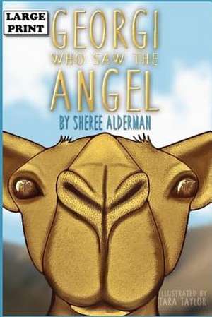 Georgi Who Saw the Angel de MS Sheree L. Alderman