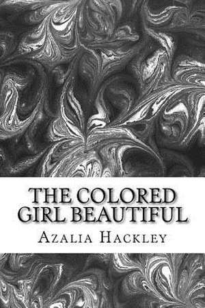 The Colored Girl Beautiful de Azalia Hackley