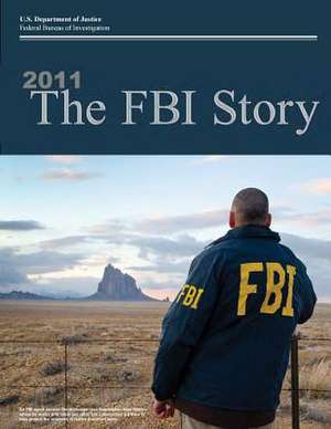 2011 the FBI Story (Black and White) de Federal Bureau of Investigation