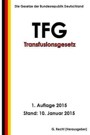 Transfusionsgesetz - Tfg de G. Recht