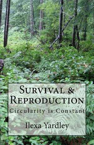 Survival & Reproduction de Ilexa Yardley