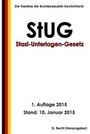 Stasi-Unterlagen-Gesetz - Stug de G. Recht