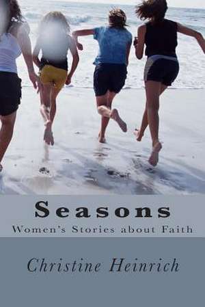 Seasons de MS Christine Ann Heinrich