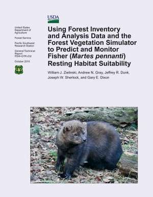 Using Forest Inventory and Analysis Data and the Forest Vegetation Simulator to Predict and Monitor Fisher( Martes Pennanti) Resting Habitat Suitabili de Zielinski