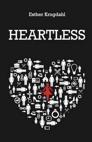 Heartless de Esther Krogdahl