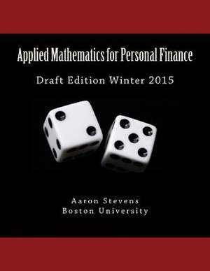 Applied Mathematics for Personal Finance de Aaron Z. Stevens