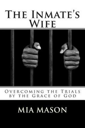 The Inmate's Wife de Mia Mason