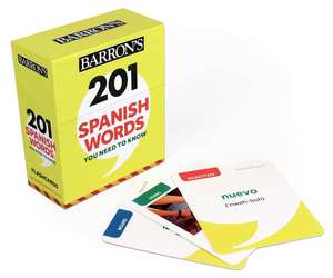 201 Spanish Words You Need to Know Flashcards de Barron's Educational Series