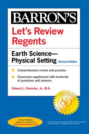 Let's Review Regents: Earth Science--Physical Setting Revised Edition de Edward J. Denecke, Jr.