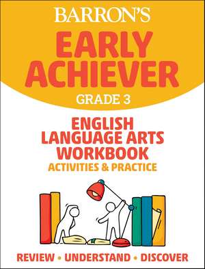 Barron's Early Achiever: Grade 3 English Language Arts Workbook Activities & Practice de Barron's Educational Series