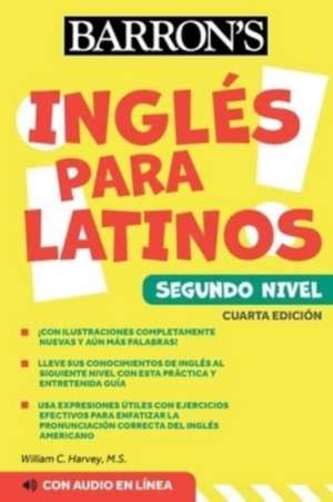 Ingles Para Latinos, Level 2 + Online Audio de William C Harvey