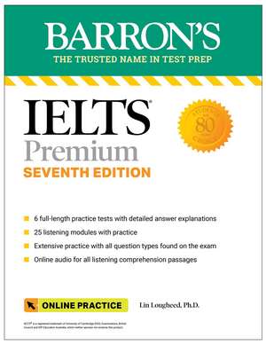 IELTS Premium: 6 Practice Tests + Comprehensive Review + Online Audio, Seventh Edition de Barron's Educational Series