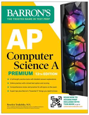 AP Computer Science A Premium, 12th Edition: Prep Book with 6 Practice Tests + Comprehensive Review + Online Practice de Barron's Educational Series