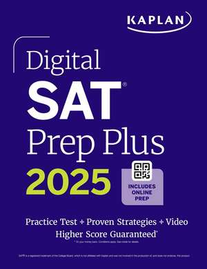 Digital SAT Prep Plus 2025: Prep Book, 1 Full Length Practice Test, 700+ Practice Questions de Kaplan Test Prep