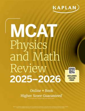 MCAT Physics and Math Review 2025-2026: Online + Book de Kaplan Test Prep