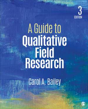 A Guide to Qualitative Field Research de Carol R. Bailey