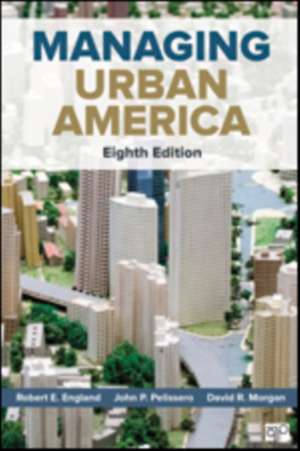 Managing Urban America de Robert E. England