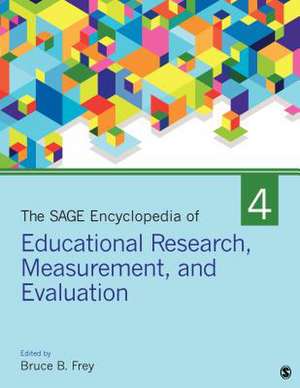 The SAGE Encyclopedia of Educational Research, Measurement, and Evaluation de Bruce B. Frey