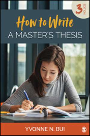 How to Write a Master's Thesis de Yvonne N. Bui