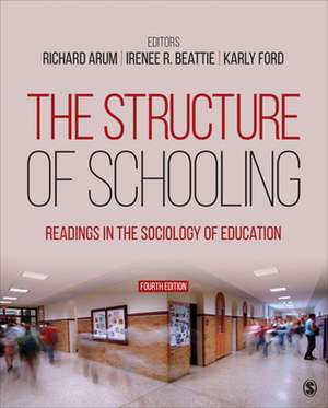 The Structure of Schooling: Readings in the Sociology of Education de Richard Arum