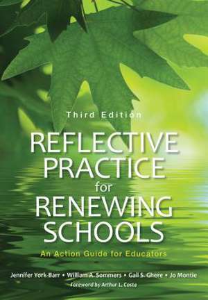 Reflective Practice for Renewing Schools: An Action Guide for Educators de Jennifer York-Barr