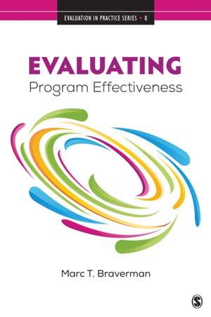 Evaluating Program Effectiveness: Validity and Decision-Making in Outcome Evaluation de Marc T. Braverman