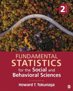 Fundamental Statistics for the Social and Behavioral Sciences de Howard T. Tokunaga