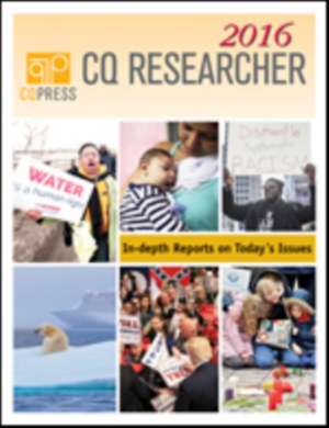 CQ Researcher Bound Volume 2016 de CQ Researcher