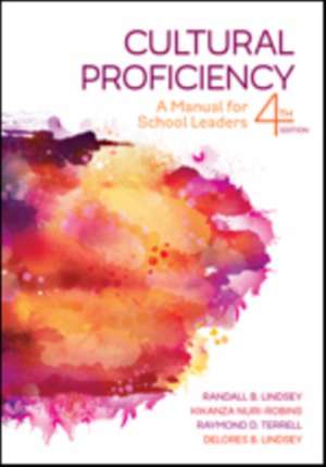 Cultural Proficiency: A Manual for School Leaders de Randall B. Lindsey