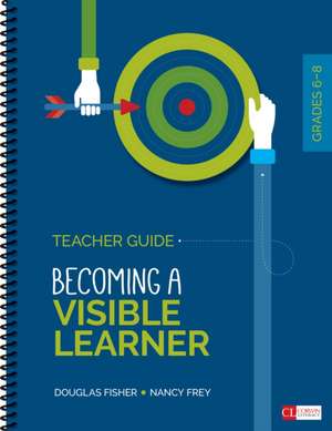 Becoming an Assessment-Capable Visible Learner, Grades 6-12, Level 1: Teacher's Guide de Douglas Fisher