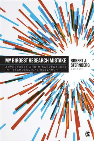 My Biggest Research Mistake de Robert J Sternberg