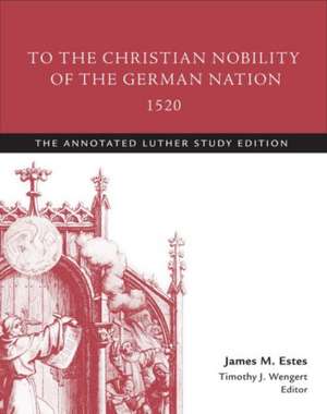 To the Christian Nobility of the German Nation, 1520 de Martin Luther