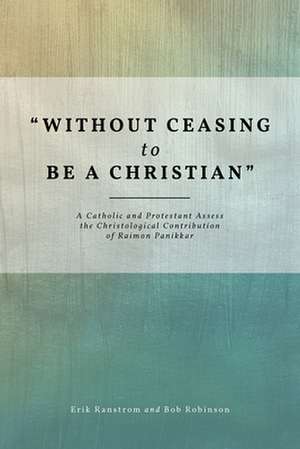 "Without Ceasing to be a Christian" de Erik Ranstrom