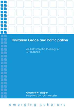 Trinitarian Grace and Participation de Geordie W. Ziegler