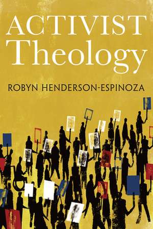 Activist Theology de Roberto Che Espinoza