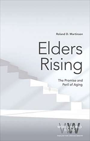 Elders Rising de Roland D., Martinson