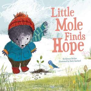 Little Mole Finds Hope de Glenys Nellist