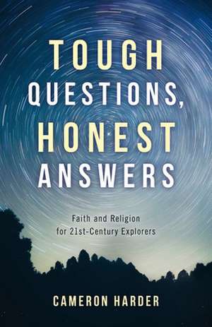 Tough Questions, Honest Answers de Cameron Harder