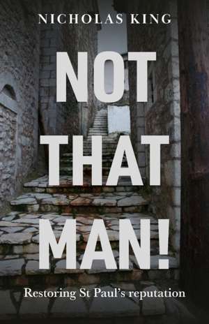 Not That Man! de Nicholas King