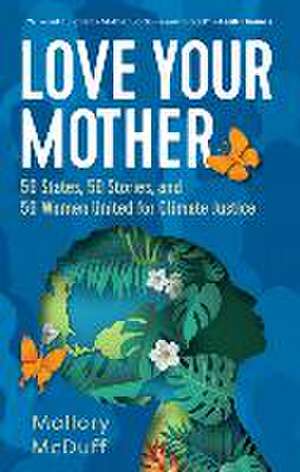 Love Your Mother de Mallory Mcduff